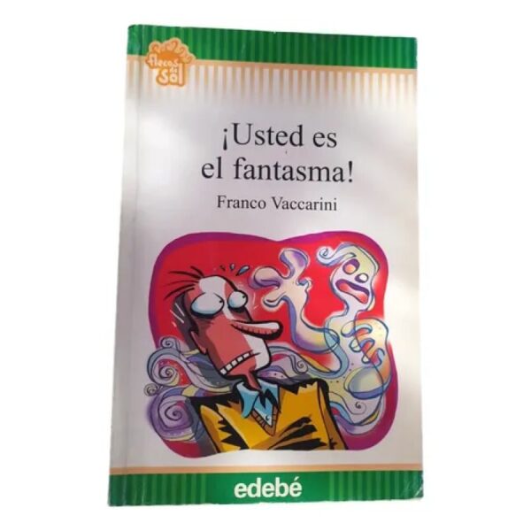 Usted Es El Fantasma! - Franco Vaccarini - Edebe (Usado)