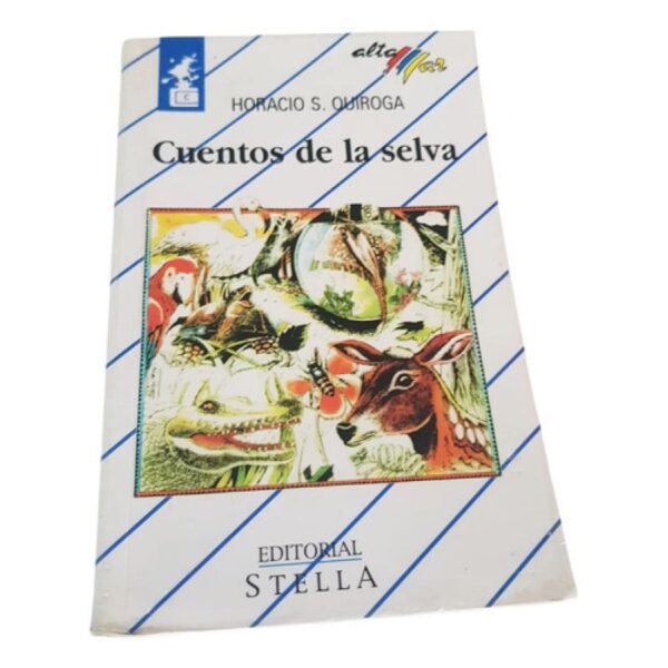 Cuentos De La Selva - Horacio S. Quiroga - Ed. Stella (Usado)