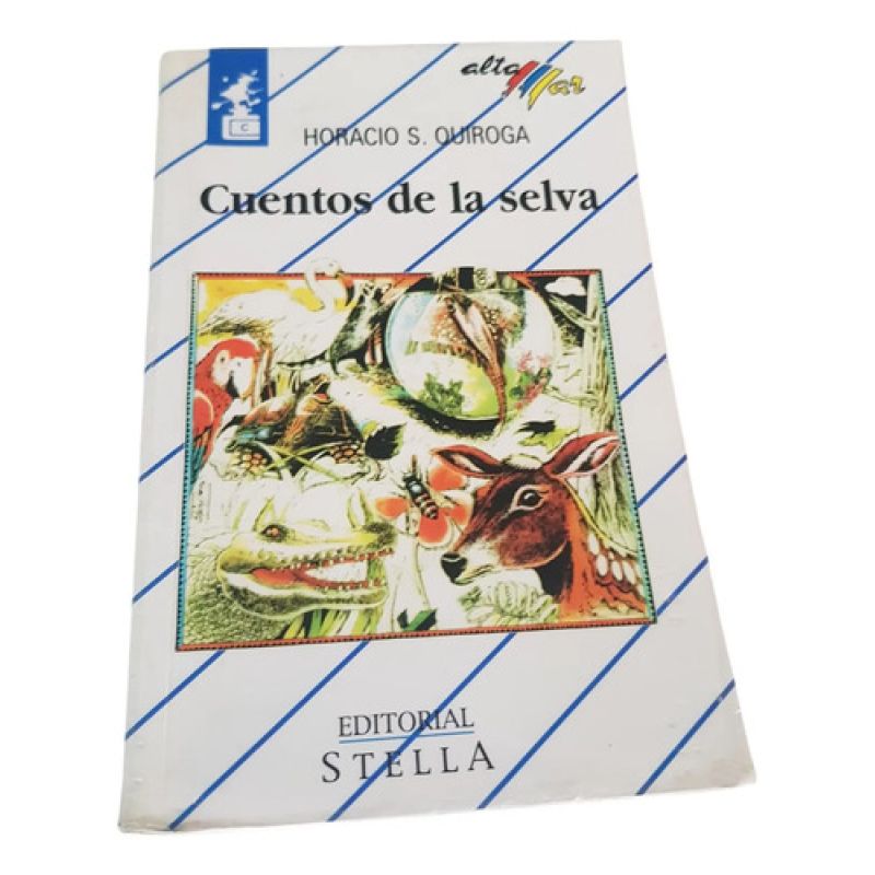 Cuentos De La Selva - Horacio S. Quiroga - Ed. Stella (Usado)