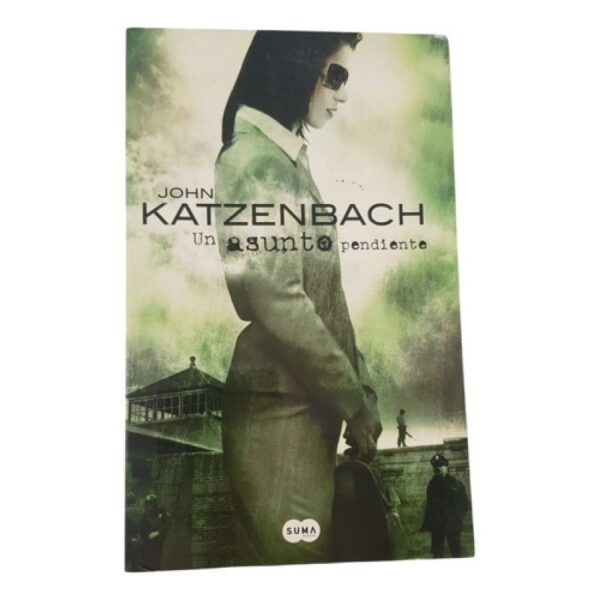 Un Asunto Pendiente - John Katzenbach - Suma (Usado)