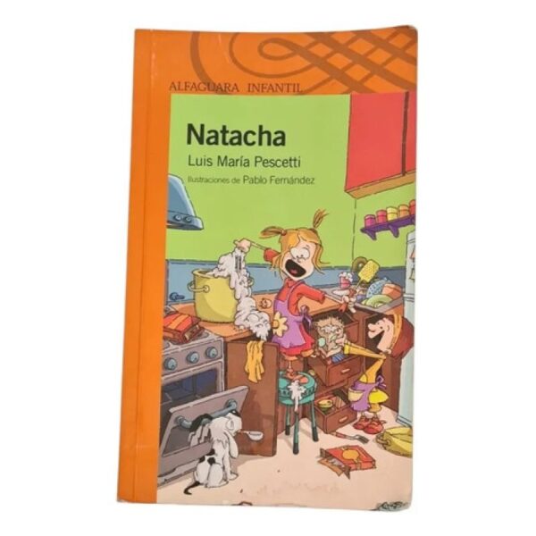 Natacha - Luis María Pescetti - Serie Naranja - Alfaguara (Usado)