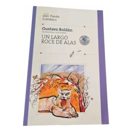 Un Largo Roce De Alas -gustavo Roldan -primera Sudamericana  (Usado)