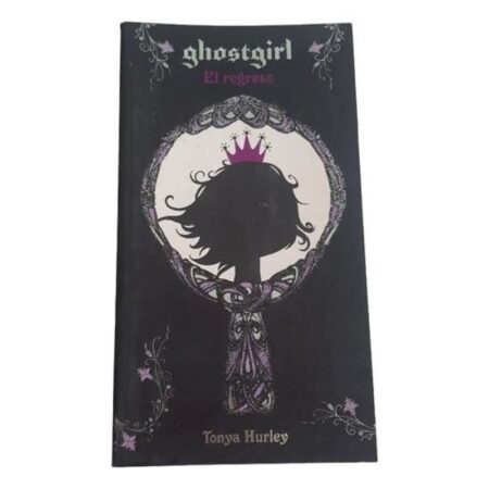 Ghostgirl - El Regreso - Tonya Hurley - Alfaguara (Usado)