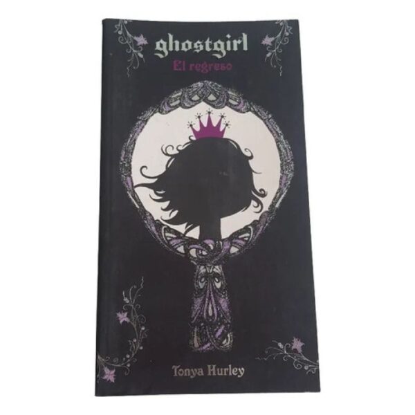 Ghostgirl - El Regreso - Tonya Hurley - Alfaguara (Usado)