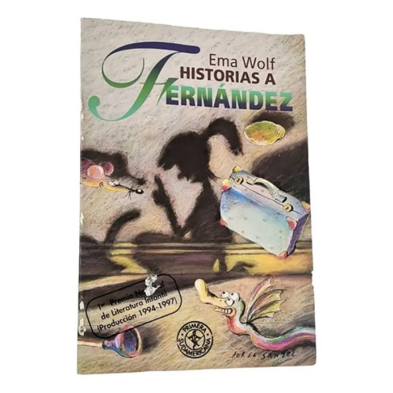 Libro Historias A Fernández - Ema Wolf - Sudamericana (Usado)
