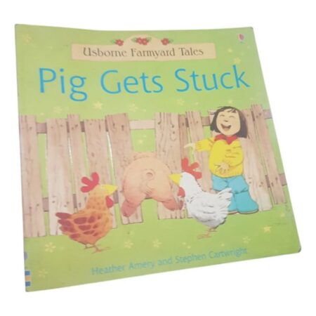 Pig Gets Stuck  - Usborne Farmyard Tales (Usado)