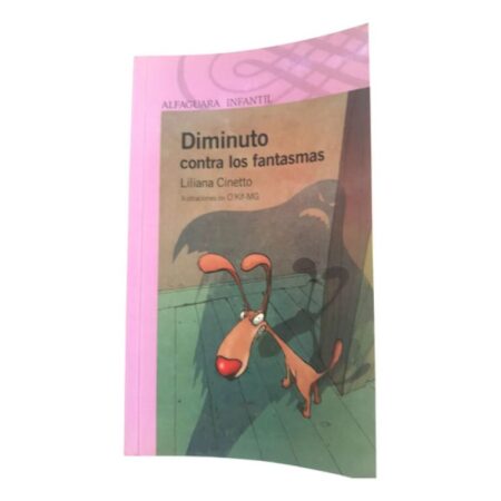 Diminuto Contra Los Fantasmas - Liliana Cinetto - Alfaguara (Usado)