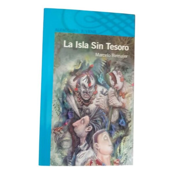La Isla Sin Tesoro - Marcelo Birmajer - Alfaguara (Usado)