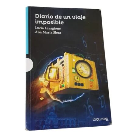 Diario De Un Viaje Imposible - Maria Shua - Loqueleo (Usado)