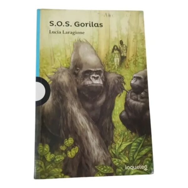 Sos Gorilas - Lucia Laragione - Loqueleo (Usado)