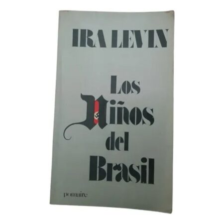 Los Niños Del Brasil - Ira Levin - Pomaire (Usado)