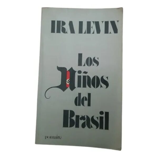 Los Niños Del Brasil - Ira Levin - Pomaire (Usado)