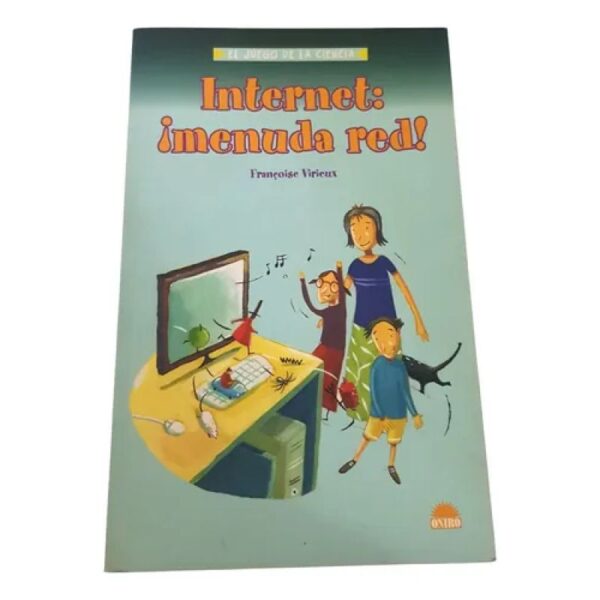 Internet: ¡menuda Red! - Francoise Virieux - Ediciones Oniro (Usado)