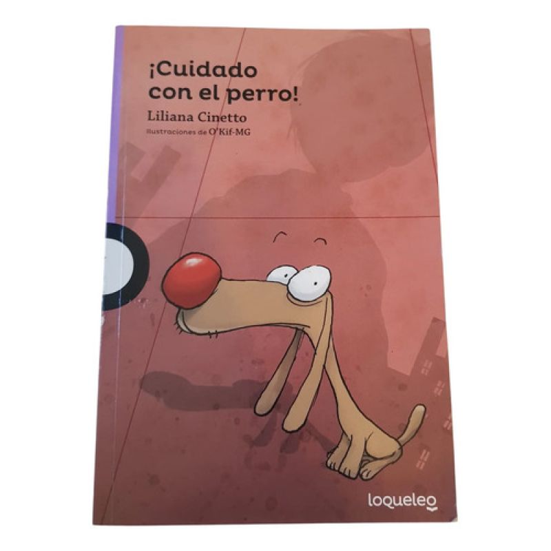 Cuidado Con El Perro! - Loqueleo Morada - Liliana Cinetto (Usado)
