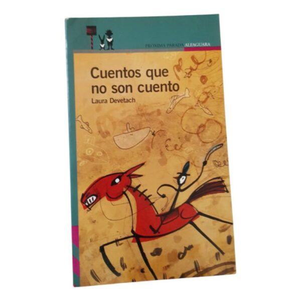 Cuentos Que No Son Cuento - Laura Devetach - Alfaguara (Usado)