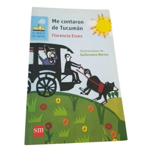 Me Contaron De Tucuman - Florencia Esses - Barco De Vapor Sm (Usado)