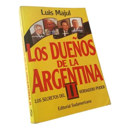 Los Dueños De La Argentina Ll - Luis Majul  - Sudamericana (Usado)