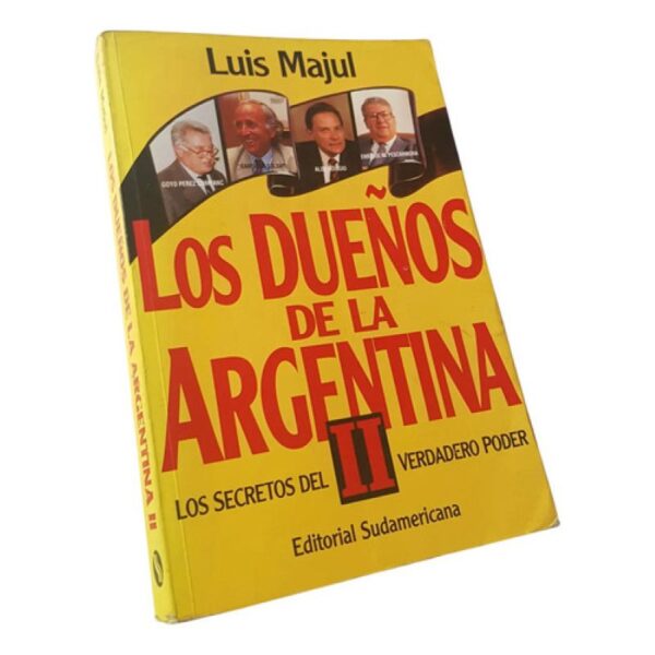 Los Dueños De La Argentina Ll - Luis Majul  - Sudamericana (Usado)