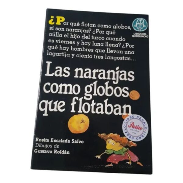 Naranjas Como Globos Que Flotaban - R. Escalada Salvo (Usado)