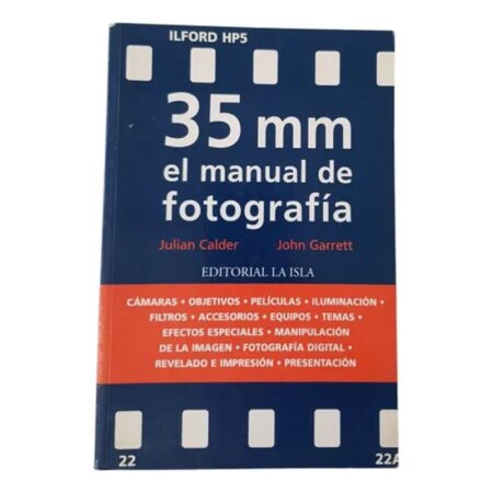 35 Mm - El Manual De Fotografia - Calder, Garrett (Usado)