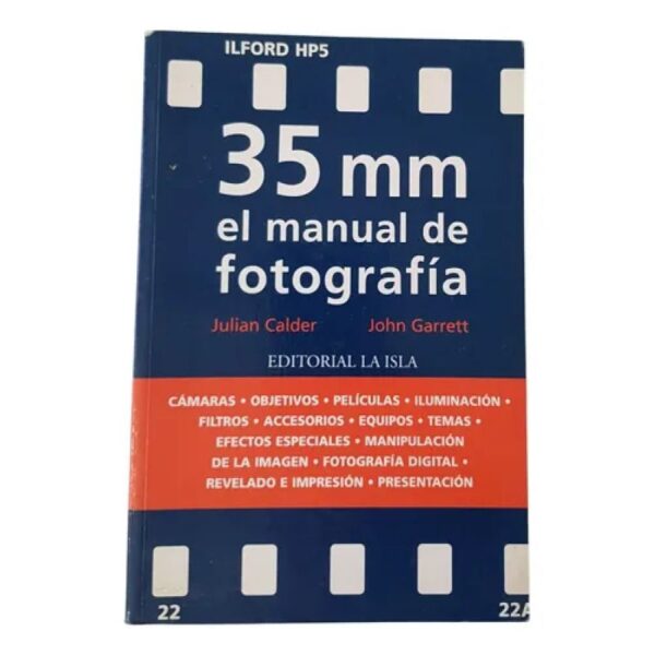 35 Mm - El Manual De Fotografia - Calder, Garrett (Usado)