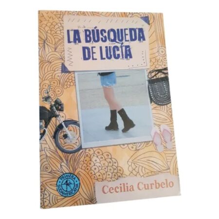 La Búsqueda De Lucía - Cecilia Curbelo -primera Sudamericana (Usado)