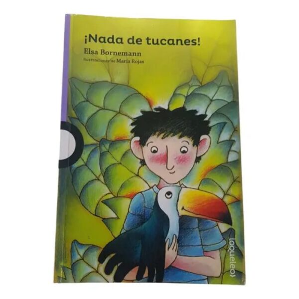 Nada De Tucanes - Elsa Bornemann - Loqueleo Morada (Usado)