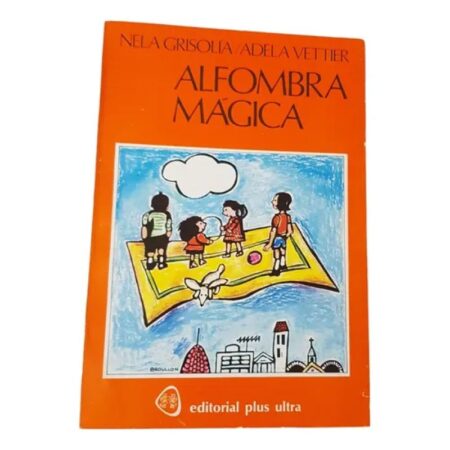 Alfombra Magica  - Grisolia, Vettier - Ed. Plus Ultra (Usado)