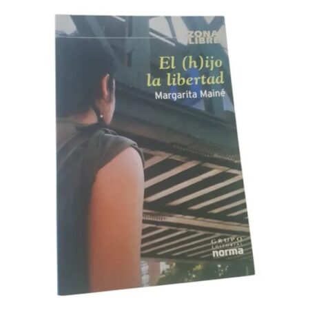El Hijo La Libertad - Margarita Mainé - Zona Libre - Norma (Usado)