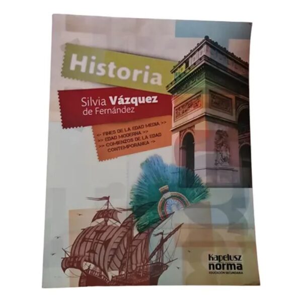 Historia  Desde Fines De La Edad Media - Vazquez - Kapelusz (Usado)