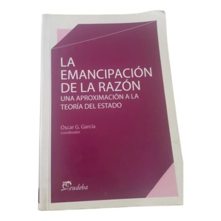 La Emancipación De La Razón - García - Eudeba (Usado)