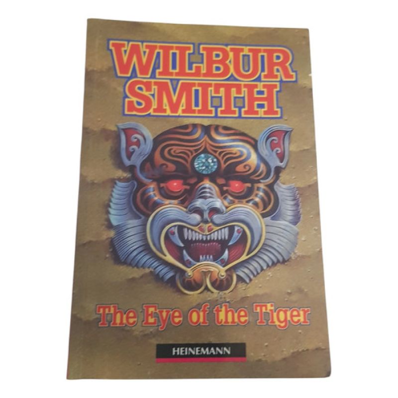 The Eye Of The Tiger - Wilbur Smith - Heinemann (Usado)