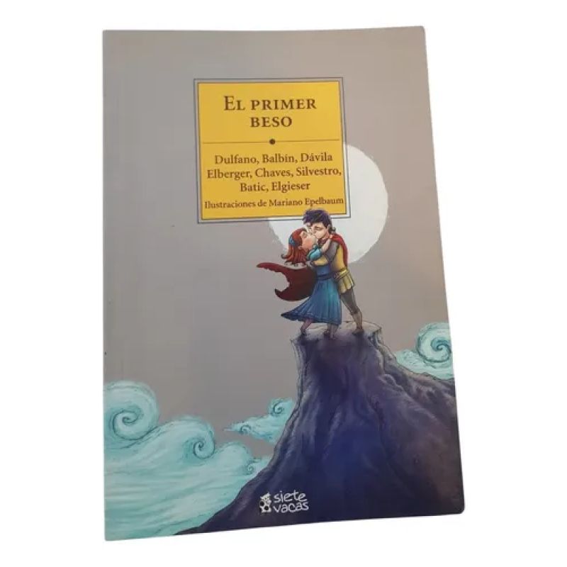 El Primer Beso  - Siete Vacas  Balbin Davila Batic (Usado)