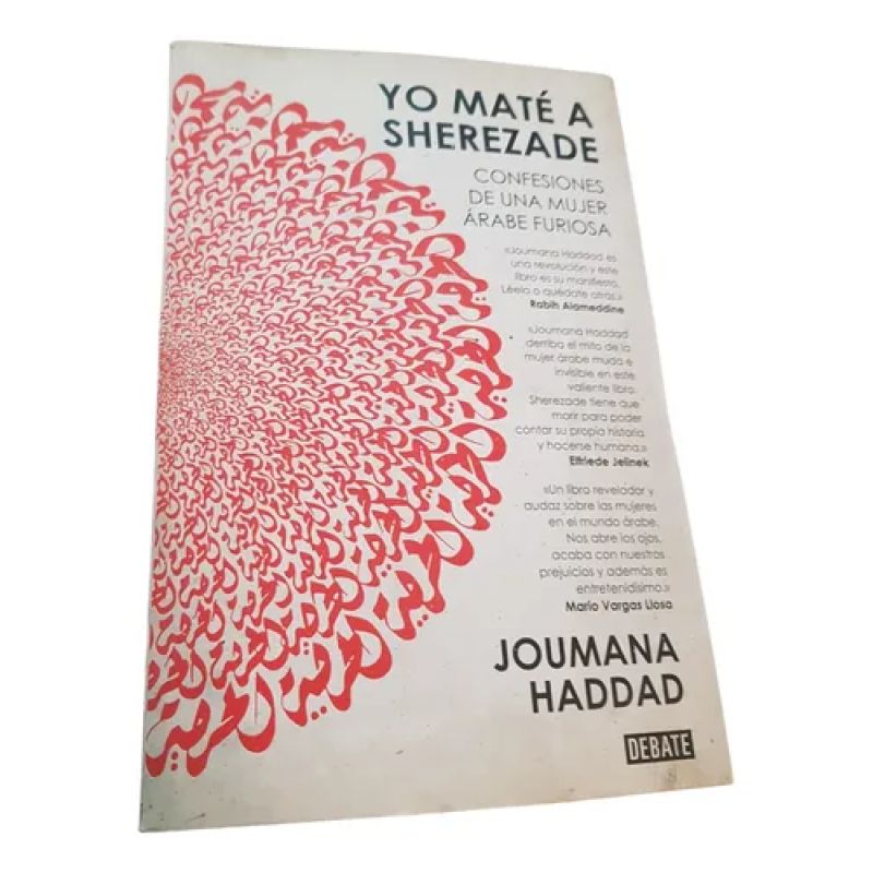 Yo Mate A Sherezade - Haddad, Joumana - Debate (Usado)