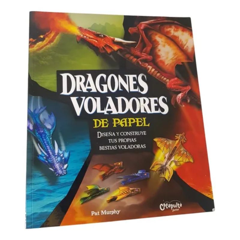 Dragones Voladores De Papael - Catapulta Junior - Pat Murphy (Usado)