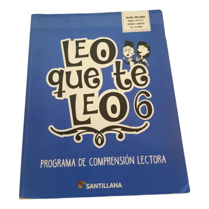Leo Que Te Leo 6 - Prog De Comprensión Lectora - Santillana (Usado)