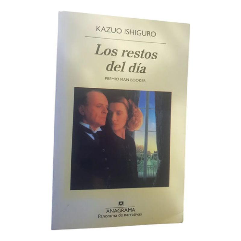 Los Restos Del Día -  Kazuo Ishiguro - Anagrama (Usado)