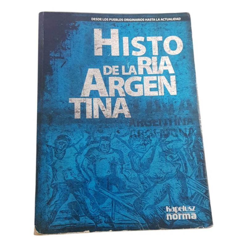 Historia De La Argentina - P. Origi Hasta Actualidad - Norma (Usado)