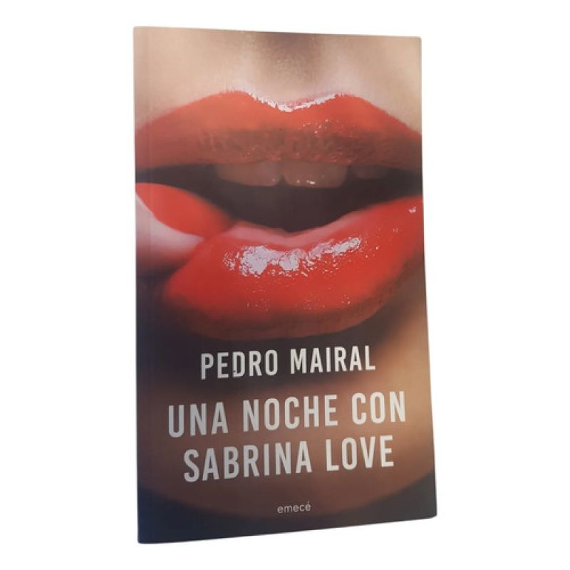 Una Noche Con Sabrina Love - Pedro Mairal - Emecé (Usado)