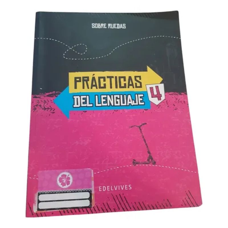 Practicas Del Lenguaje 4 - Sobre Ruedas - Edelvives (Usado)