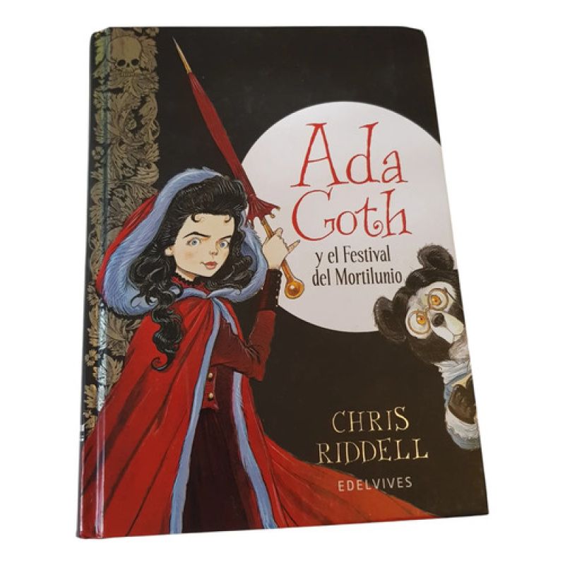 Ada Goth Y El Festival Del Mortilunio - Riddell C - Edelvive (Usado)