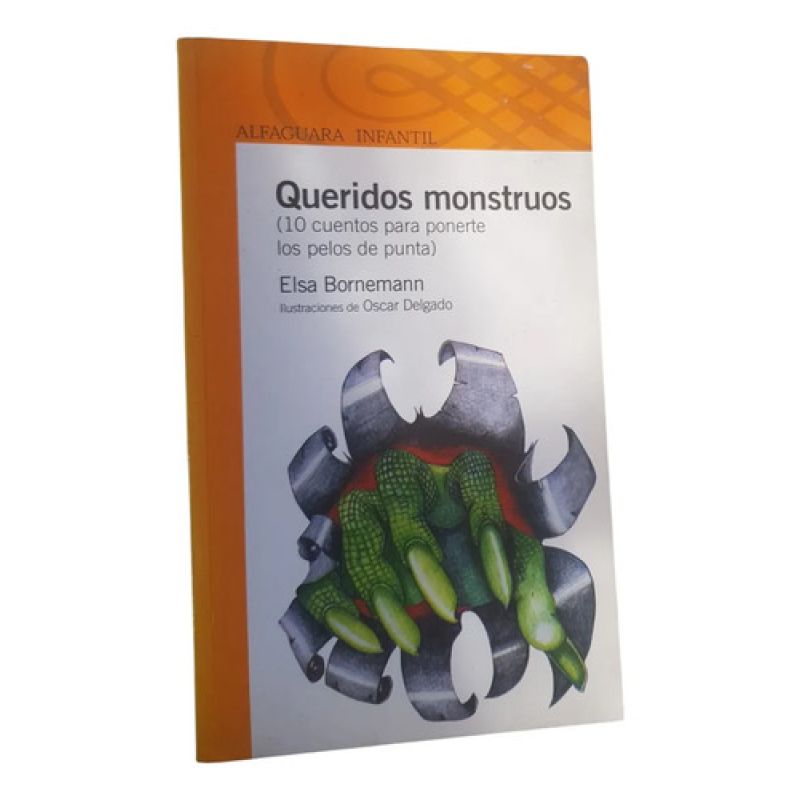 Queridos Monstruos -  Elsa Bornemann  - Alfaguara (Usado)