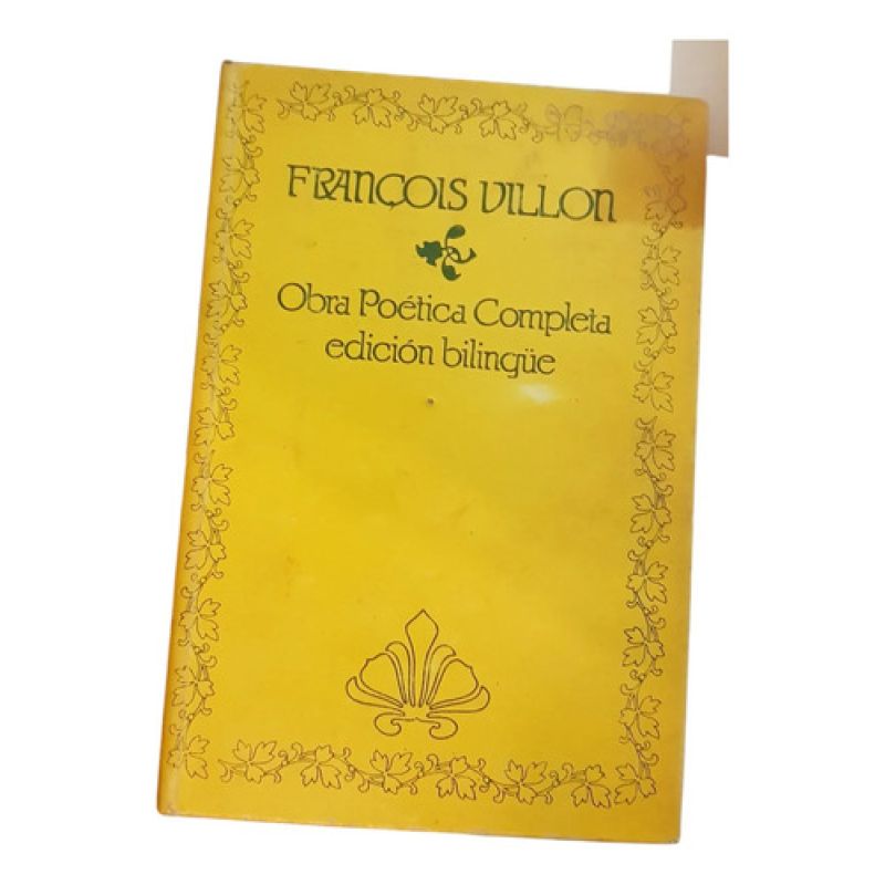 Francois Villon - Obra Poetica Completa Edicion Bilingüe (Usado)