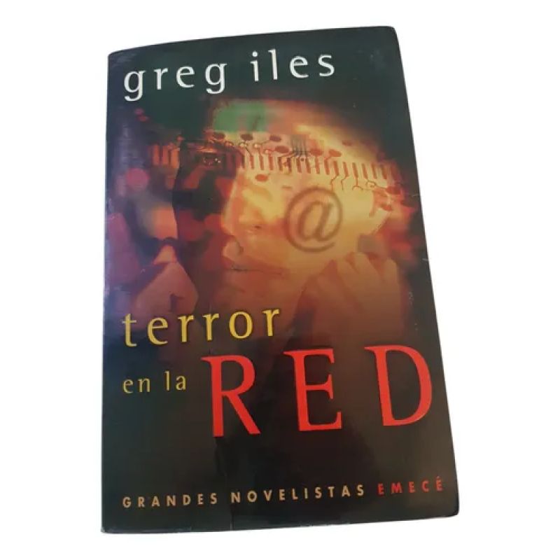 Terror En La Red - Greg Iles - Grandes Novelistas -emece (Usado)