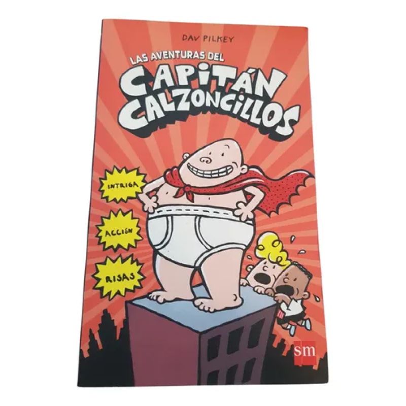 Las Aventuras Del Capitan Calzoncillos - Dav Pilkey - Sm (Usado)