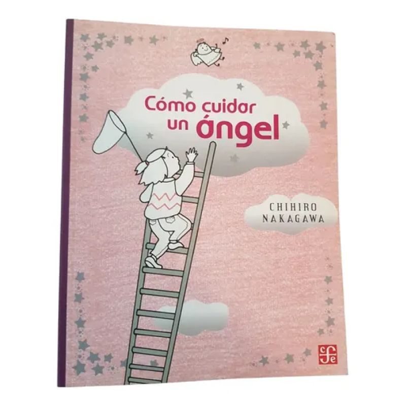 Como Cuidar Un Angel - Chihiro Nakagawa - Fondo De Cultura (Usado)