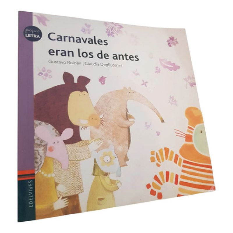 Carnavales Eran Los De Antes - Edelvives (Usado)