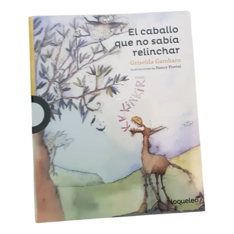 El Caballo Que No Sabia Relinchar -gambrano-loqueleo (nuevo) (Usado)