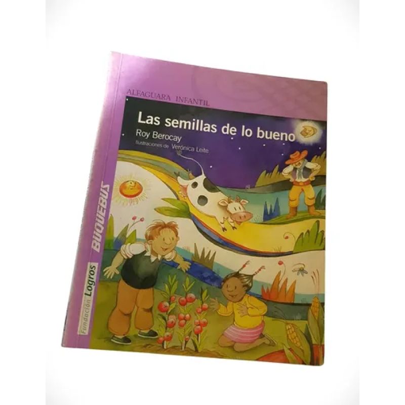 Las Semillas De Lo Bueno - Roy Berocay Alfaguara (Usado)