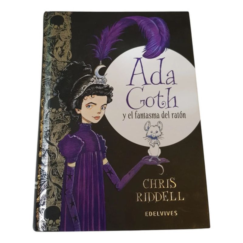 Ada Goth Y El Fantasma Del Raton - Chris Riddell - Edelvives (Usado)